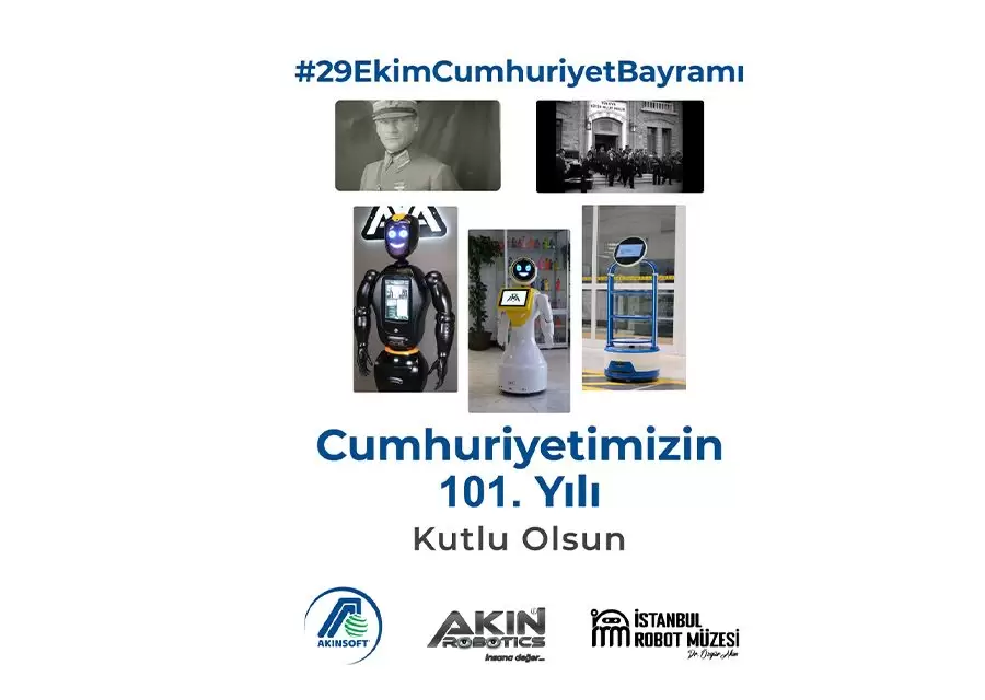 AKINSOFT ve AKINROBOTICS Yönetim Kurulu Başkanı Dr Özgür AKINın 29 Ekim Cumhuriyet Bayramı Kutlama Mesajı